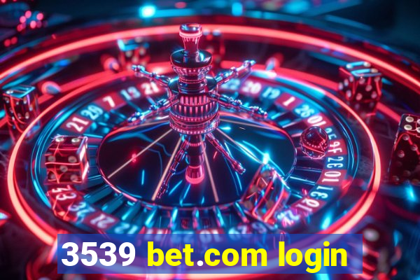 3539 bet.com login